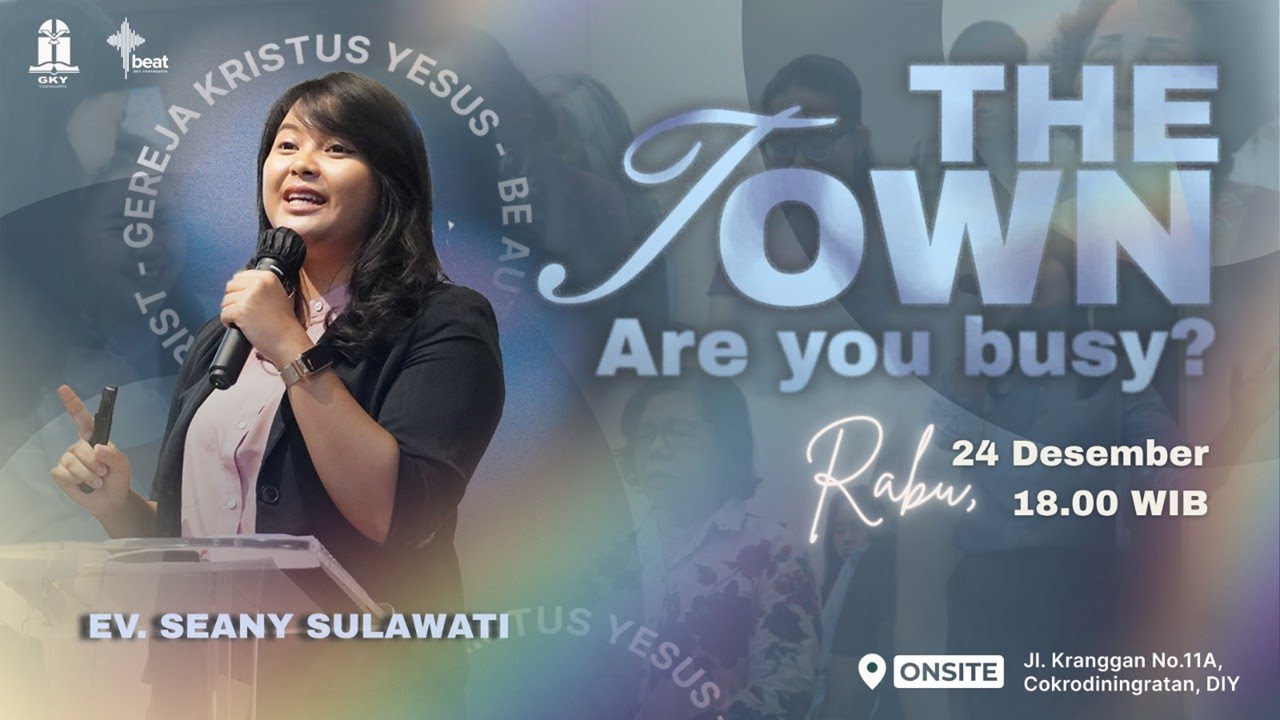Khotbah Malam Terang Lilin - 24 Desember 2025 - The town: Are you busy? - GI. Seany Sulawati