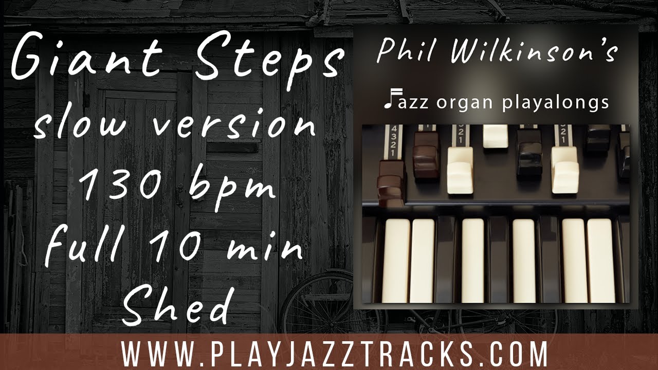 Giant Steps - Slow Version - Backing Track - 10 min shed
