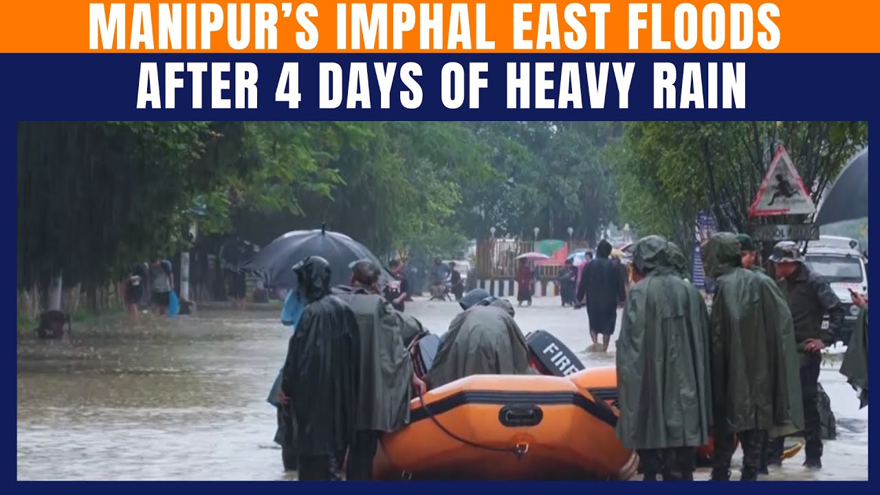 Manipur Floods: Imphal East Waterlogged After Continuous Heavy Rain for 4 Days | News9
