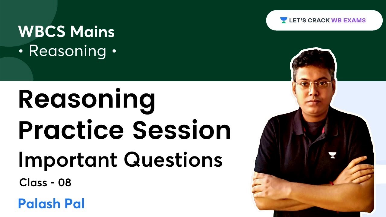 REASONING PRACTICE SESSION FOR WBCS MAINS | CLASS -8 | WB Exams | Palash Pal