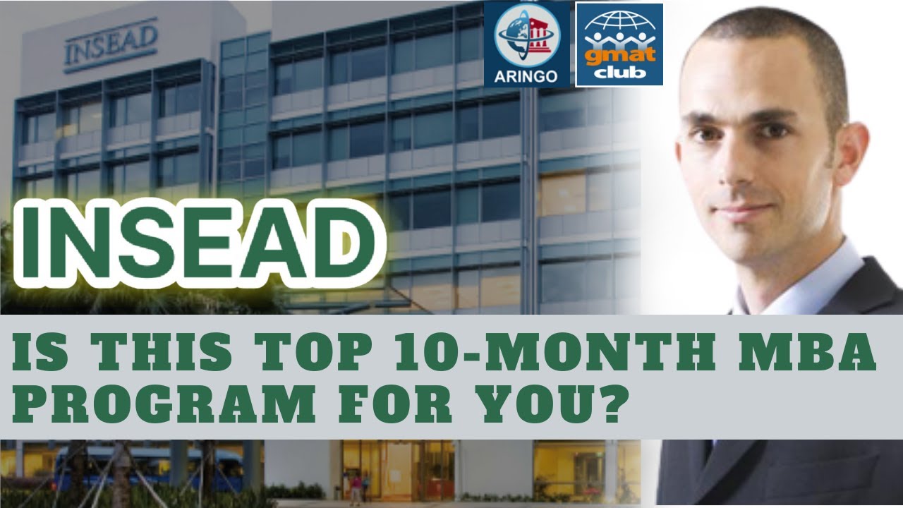 Who Should Apply to #INSEAD Business School? Is INSEAD's 10-Month #MBA program for You?
