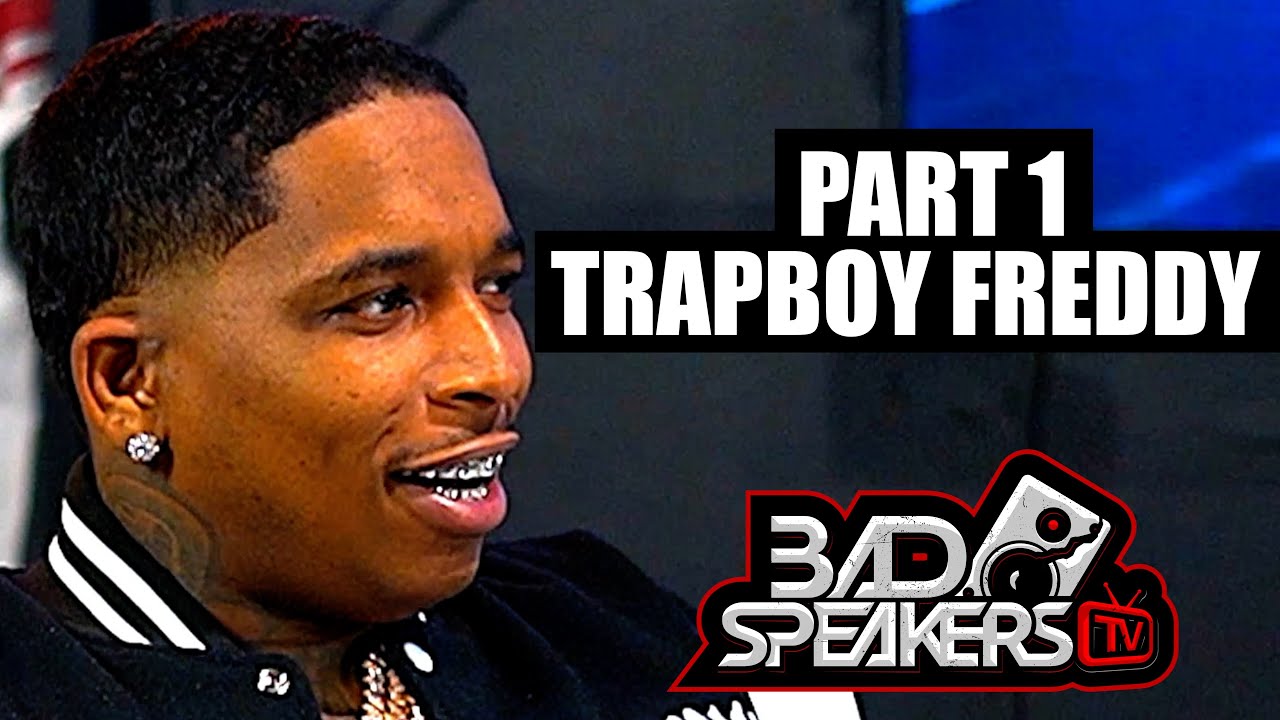 Trapboy Freddy On Growing Up In Dallas TX, Never Meeting Father, & 1st Apartment At 14 Years Old