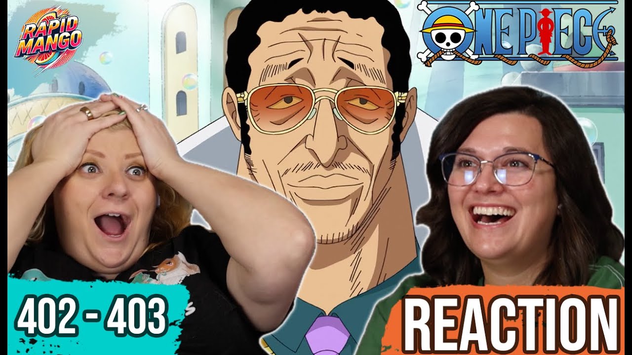 ADMIRAL KIZARU ARRIVES!!! | One Piece Reaction | Episodes 402 & 403