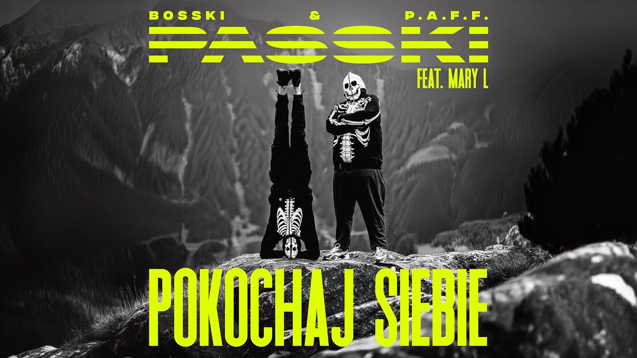PASSKI (Bosski & P.A.F.F.) - POKOCHAJ SIEBIE ft. Mary L (Official Video) [KRAK ULTRA]