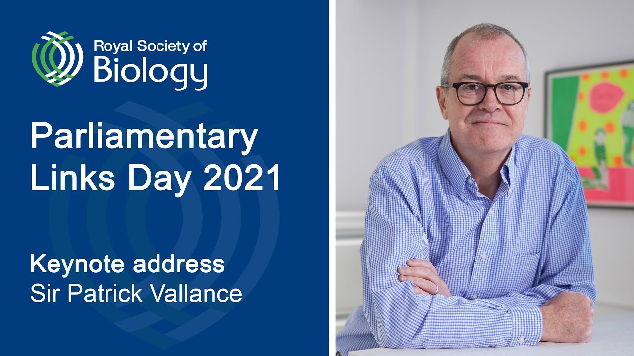 Keynote address and Q&A with Sir Patrick Vallance | Links Day 2021 | Royal Society of Biology