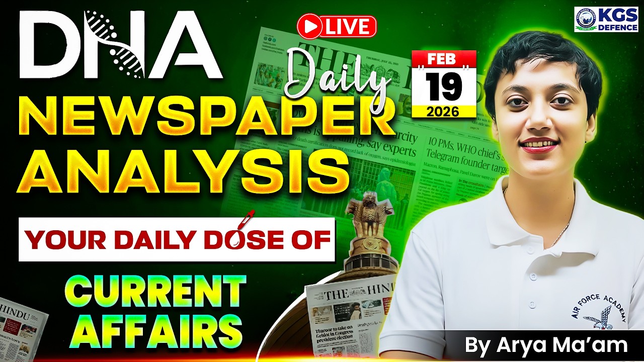 19 February 2026 Newspaper Analysis | February Daily Current Affairs 2026 for Defence Exam |Arya Mam