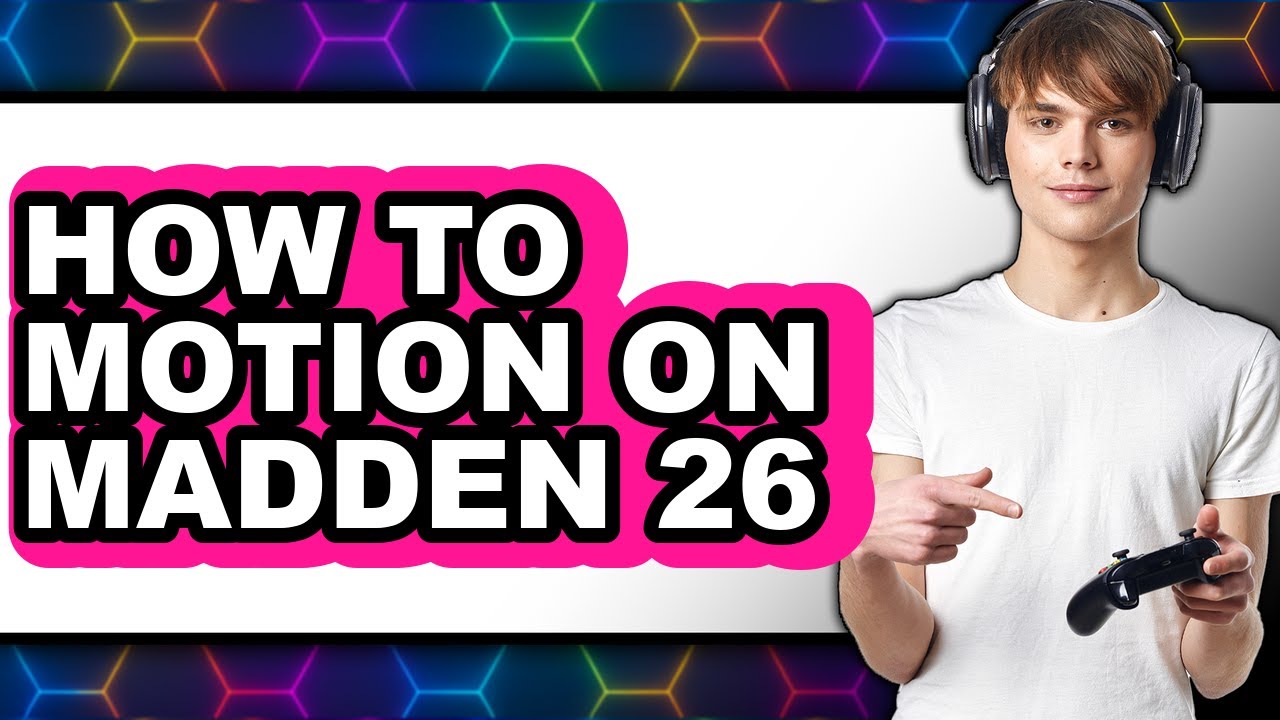 How to Motion on Madden 26 (full Guide)