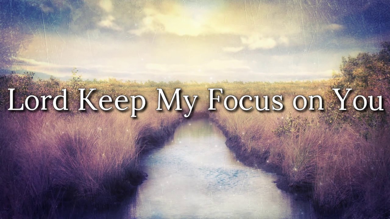 Lord Keep My Focus on You (Lyric Video) - The WILDS
