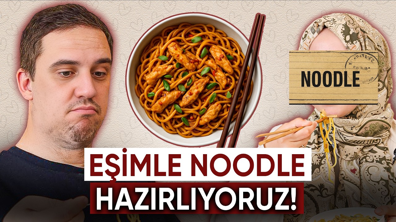 Eşimle Noodle Hazırlıyoruz / LEZZETLİ NOODLE TARİFİ 