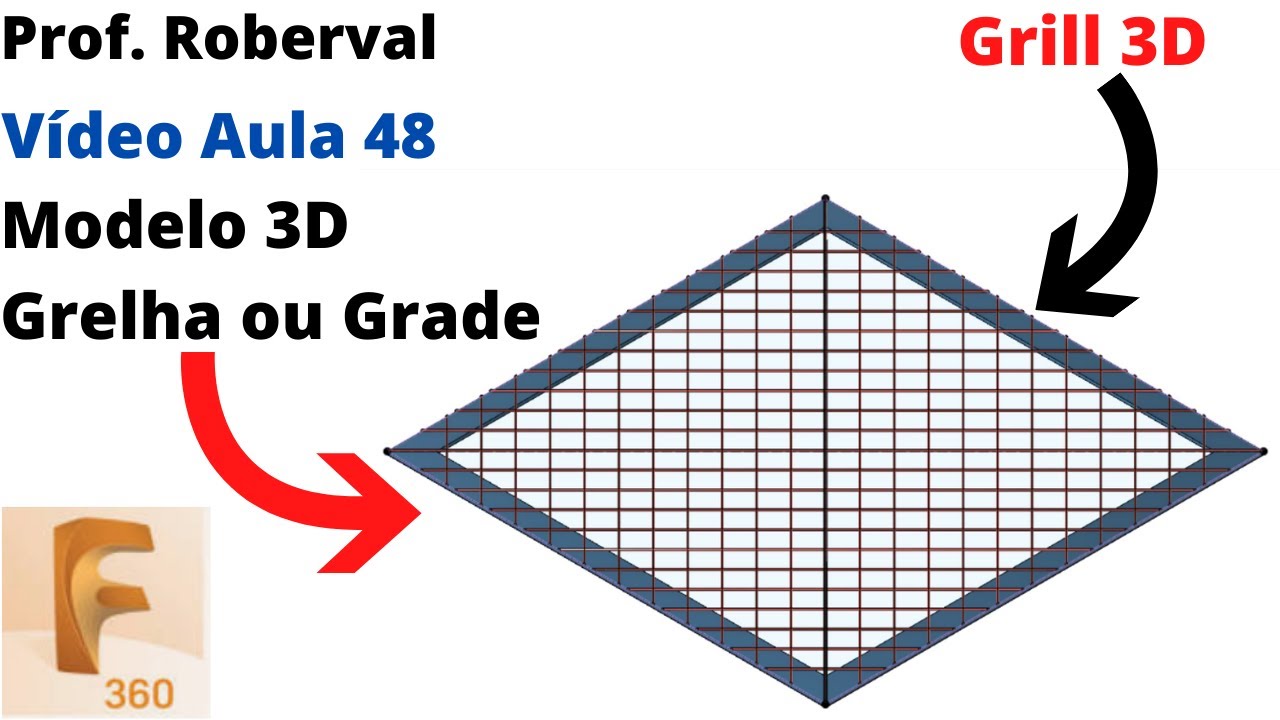 Aula 48 - Modelo 3D da Grade ou Grelha (Grill) no Fusion360.