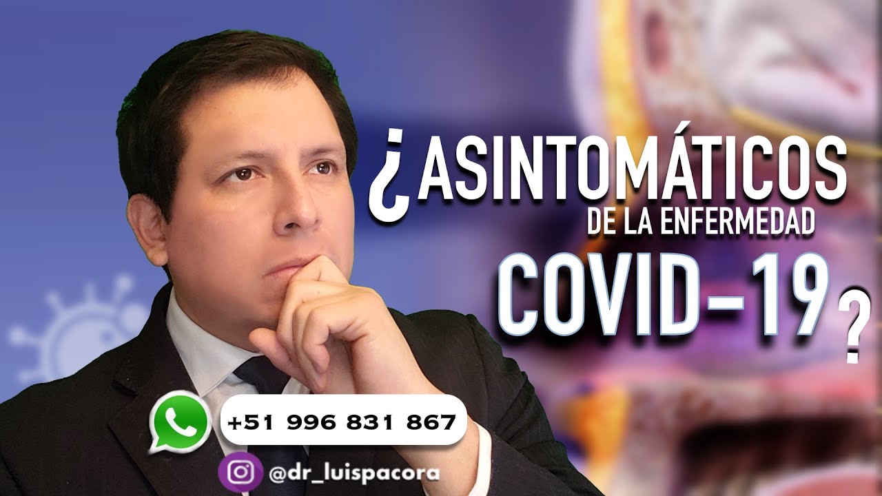 ASINTOMÁTICOS EN LA ENFERMEDAD COVID-19, ¿POR QUÉ HAY PACIENTES QUE NO DESARROLLAN SÍNTOMAS ❓