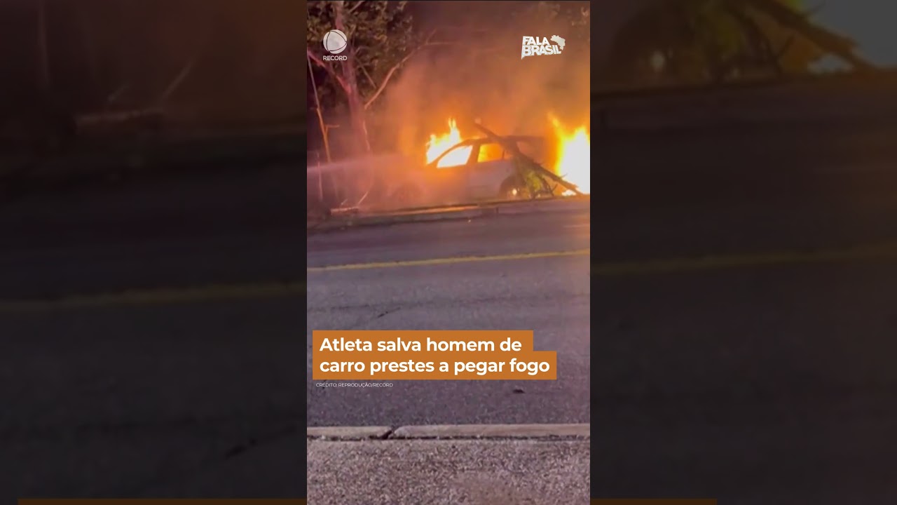 Atleta salva homem de carro prestes a pegar fogo #falabrasil #shorts