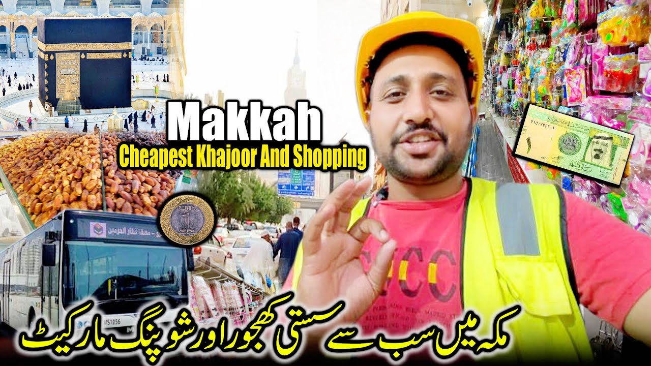 Makkah Cheapest Khajoor And Shopping Market Near Masjid Al Haram