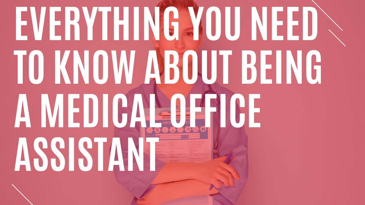 Everything You Need to Know about Being a Medical Office Assistant