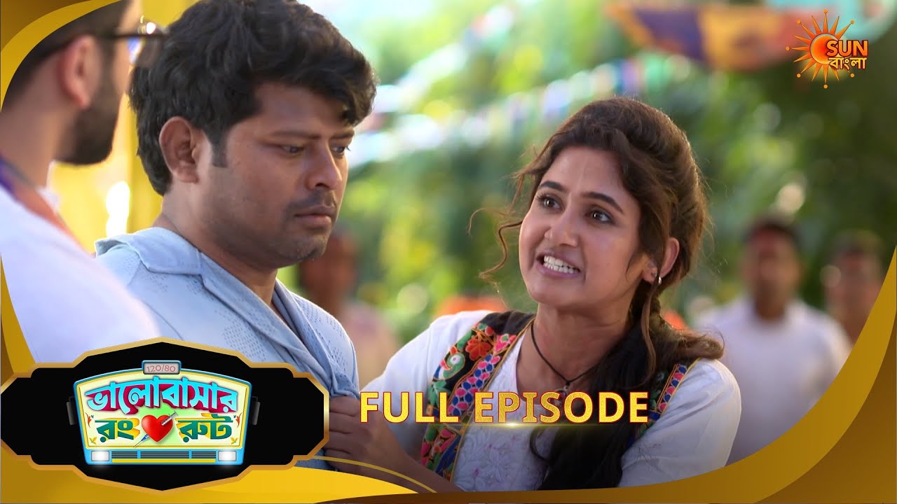 Bhalobashar Rong Route | ভালোবাশার রং রুট | Full Epi | Ep -12 | 06 Mar 2026 | Sun Bangla