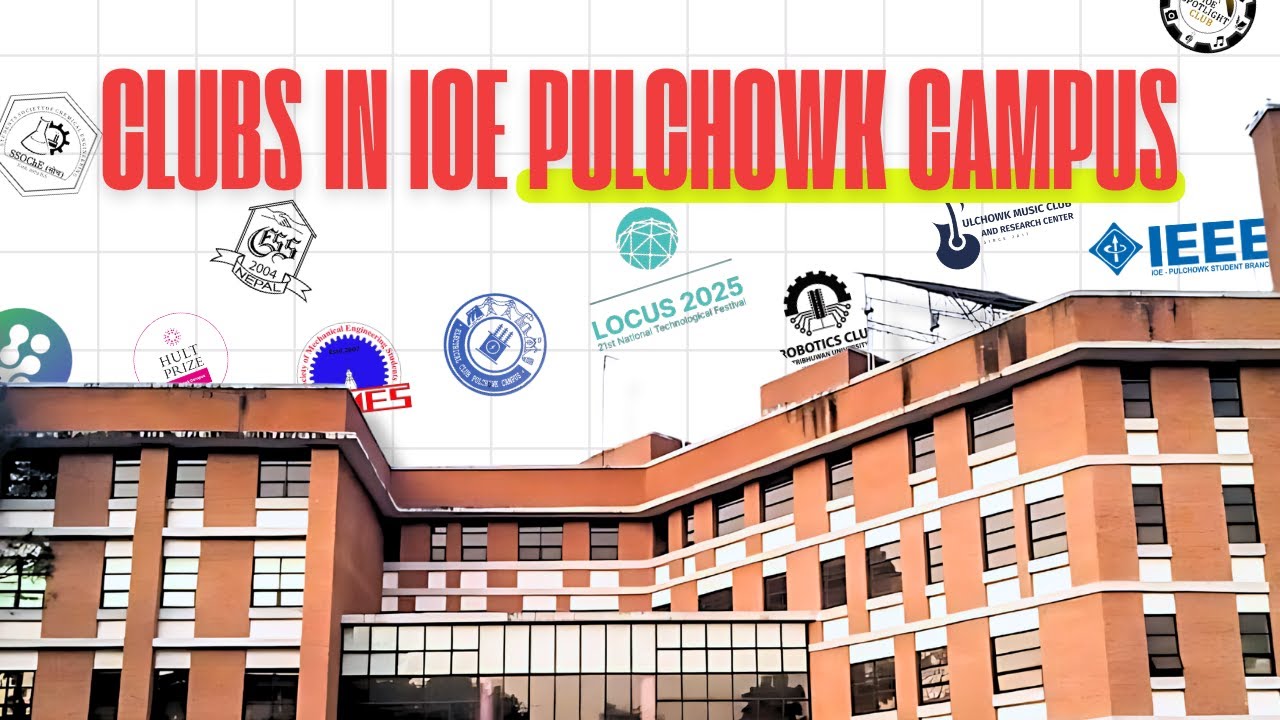 Clubs At IOE Pulchowk Engineering Campus - Beyond Academics | Part 1