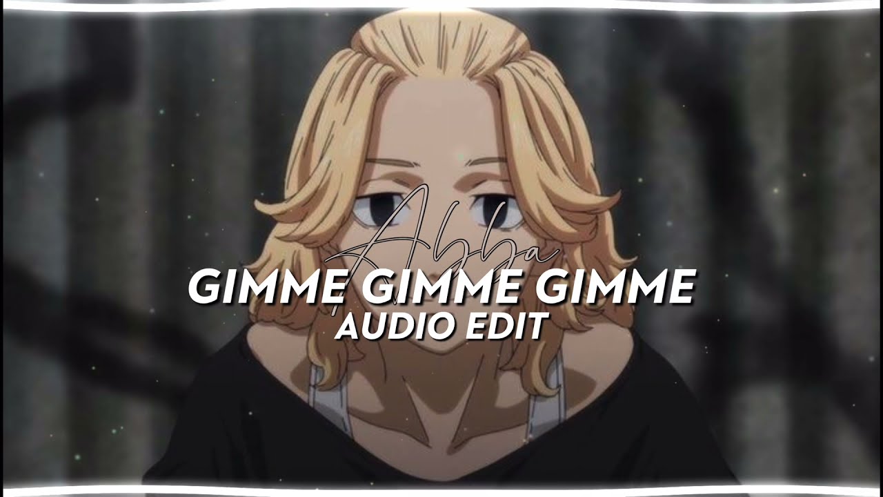 Abba - Gimme Gimme Gimme // Audio edit