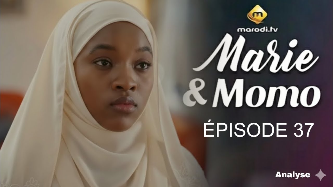 Série -Marie & Momo -Épisode 37 analyse sur GALSENE SÉRIE 