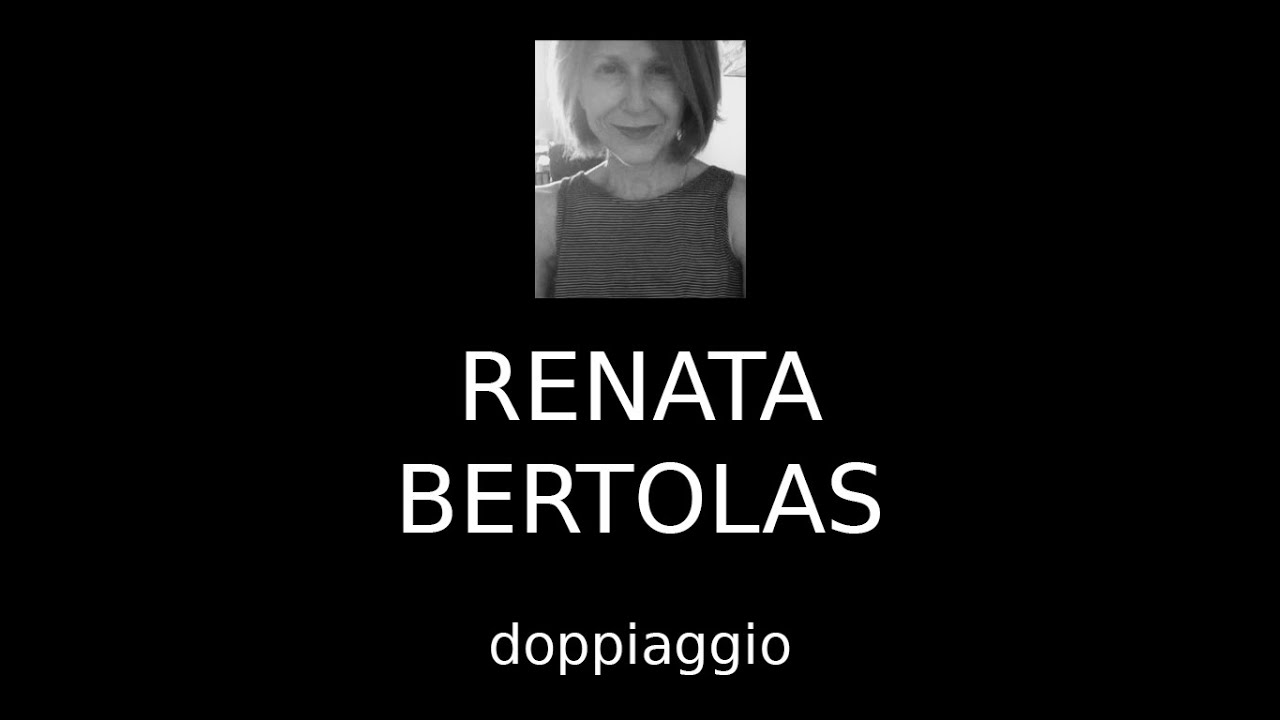 Renata Bertolas - doppiaggio