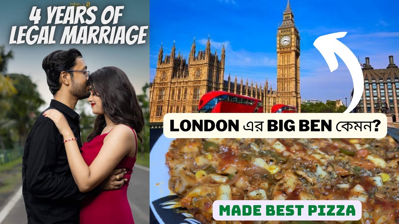4 Years of Registry||London এর Big Ben কেমন?||Pizza for Dinner 