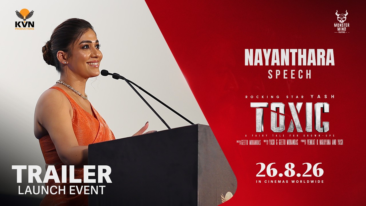 Nayanthara - Toxic Trailer Launch Event | Rocking Star Yash | KVN | Monster Mind Creations