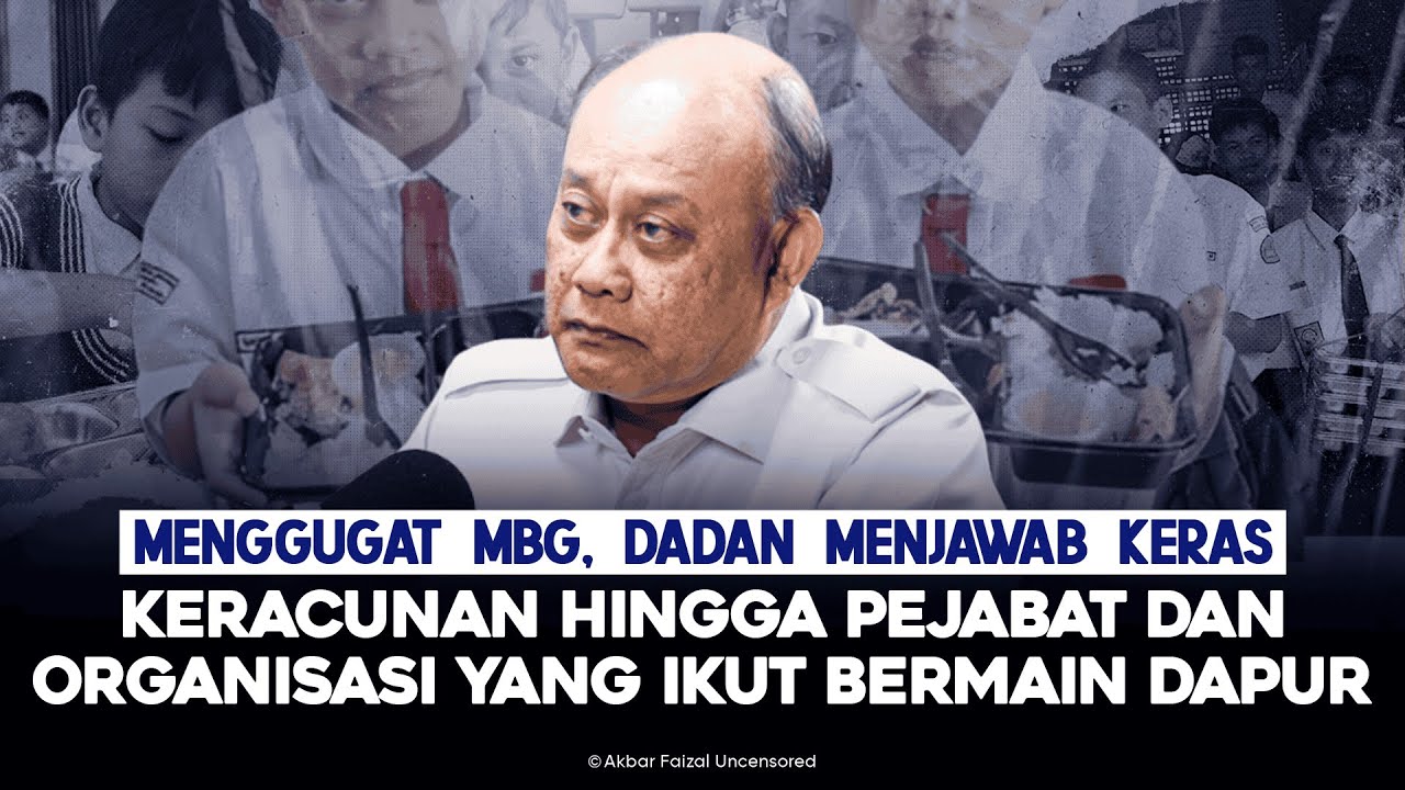MENGGUGAT MBG, DADAN MENJAWAB KERAS. KERACUNAN HINGGA PEJABAT DAN ORGANISASI YANG IKUT BERMAIN DAPUR