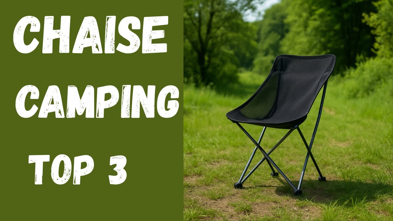 TOP 3 : MEILLEUR CHAISE DE CAMPING LÉGÈRES – PLIABLES, COMPACTES ET CONFORTABLES !