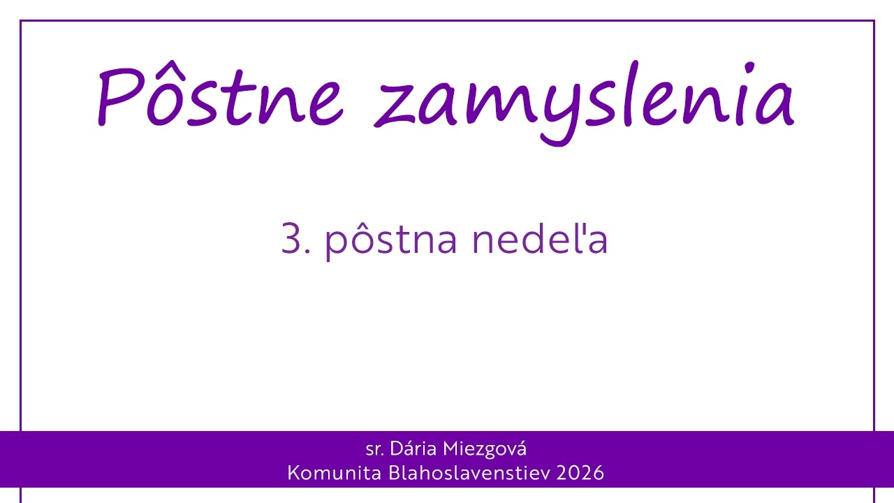 3. PÔSTNA NEDEĽA – PÔSTNE ZAMYSLENIA 2026
