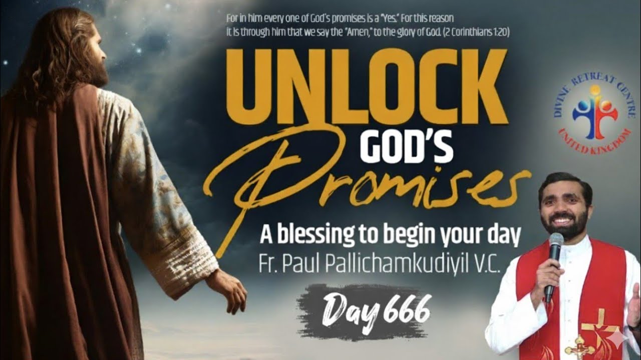 Unlock God's Promises: a blessing to begin your day Day (666) - Fr Paul Pallichamkudiyil VC
