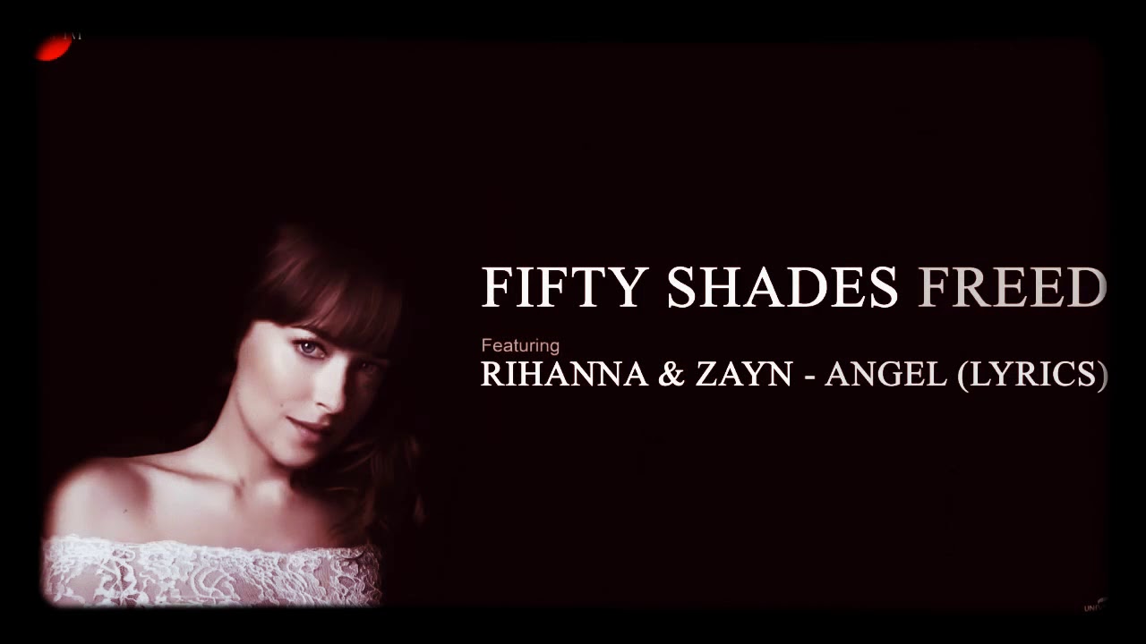 Zayn ft Rihanna angel (fifty shades freed) lyrics video