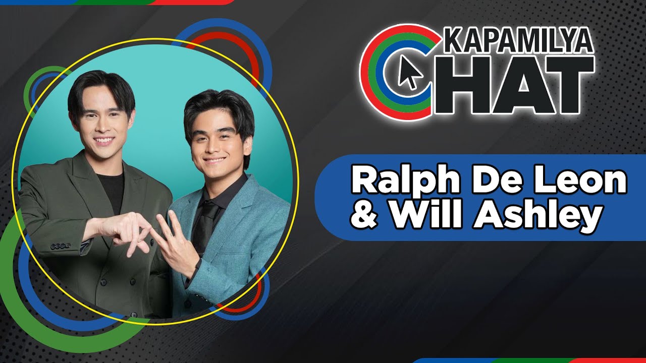 Ralph de Leon and Will Ashley | Kapamilya Chat