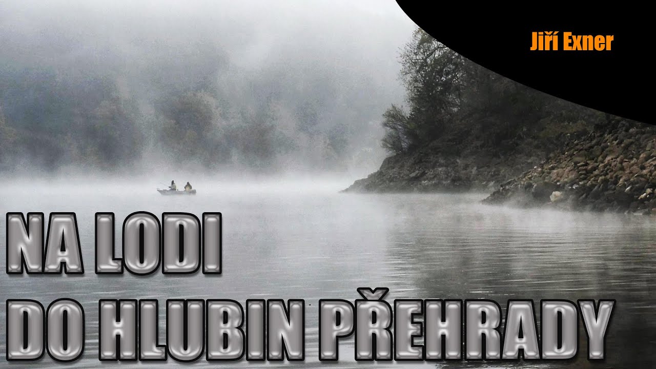 NA LODI DO HLUBIN PŘEHRADY - Jiří Exner