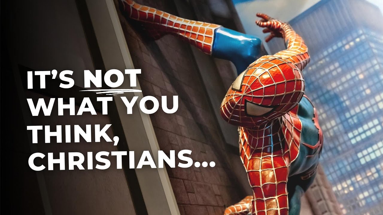 Should Christians Watch Spiderman? This May Change Your Mind...