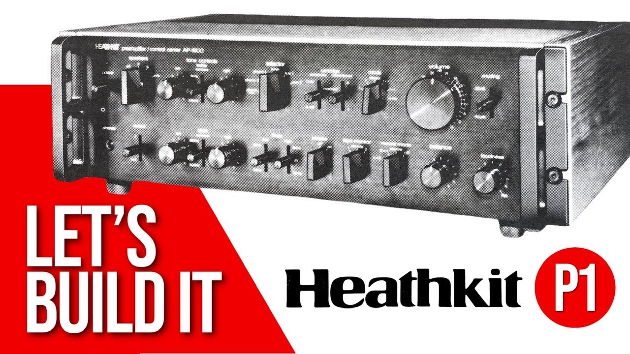 Давайте распакуем и соберём предусилитель Heathkit Stereo Pro-Series • P1