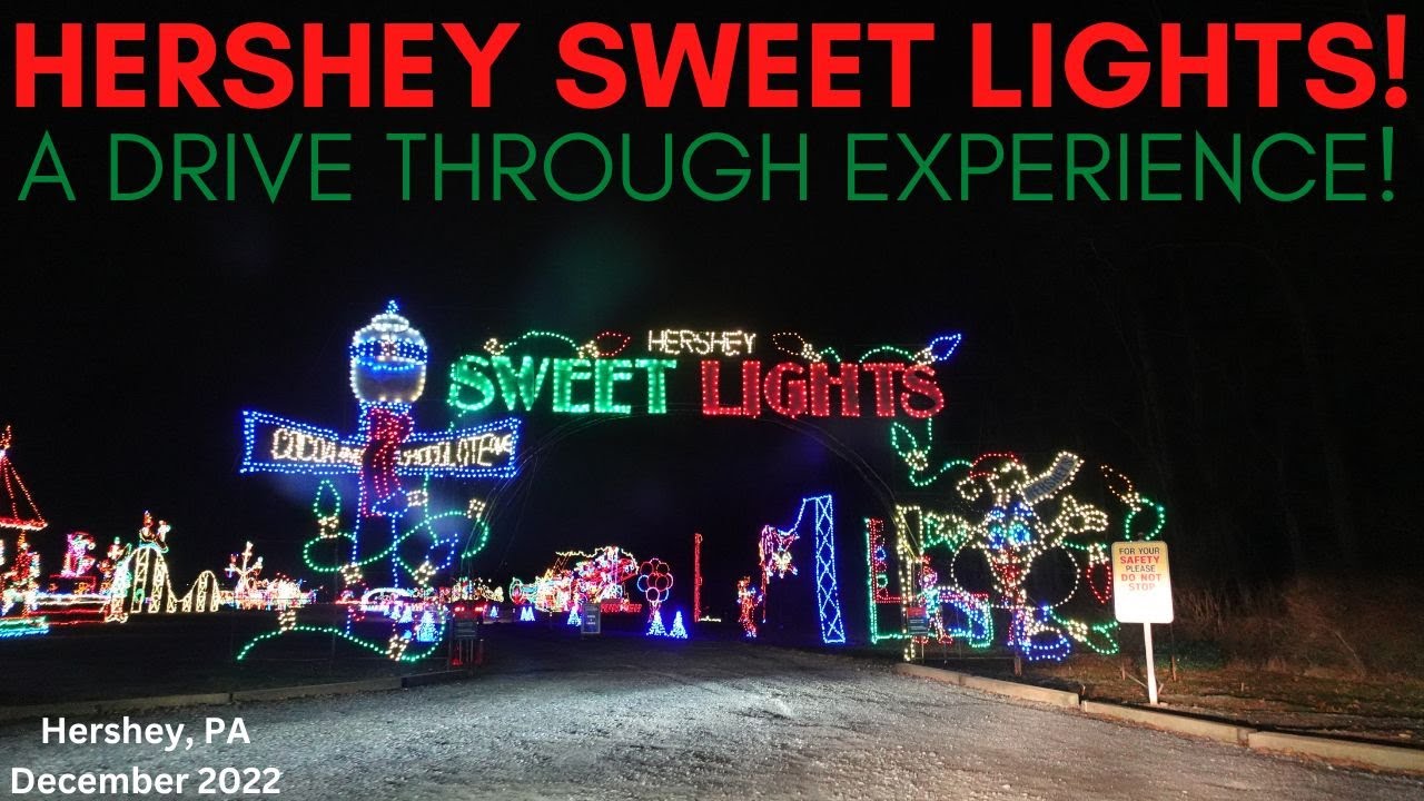 Hershey Sweet Lights! A Drive Through Experience! Hershey, PA! December 2022
