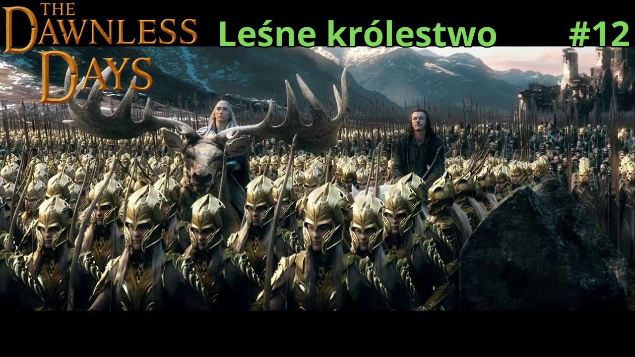 #12 | Ekspansja w Mordorze!  | The Dawnless Days | Leśne kr&oacute;lestwo