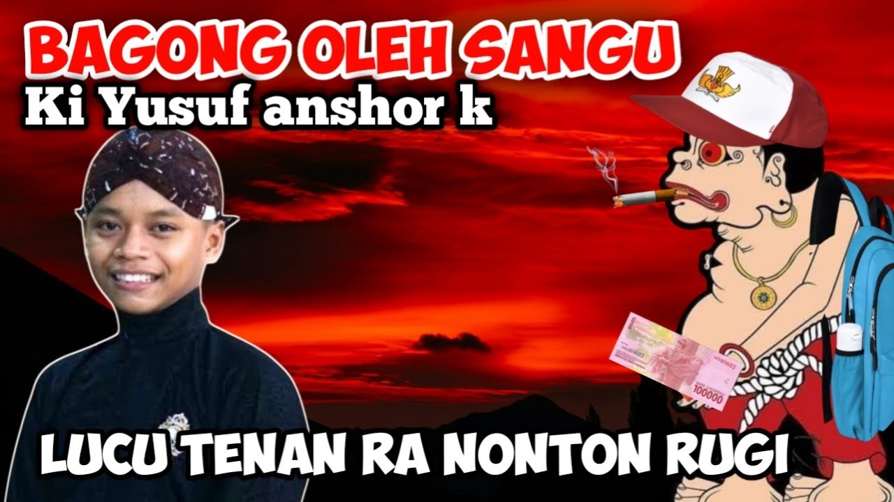 Bagong lucu Ki Yusuf anshor k 