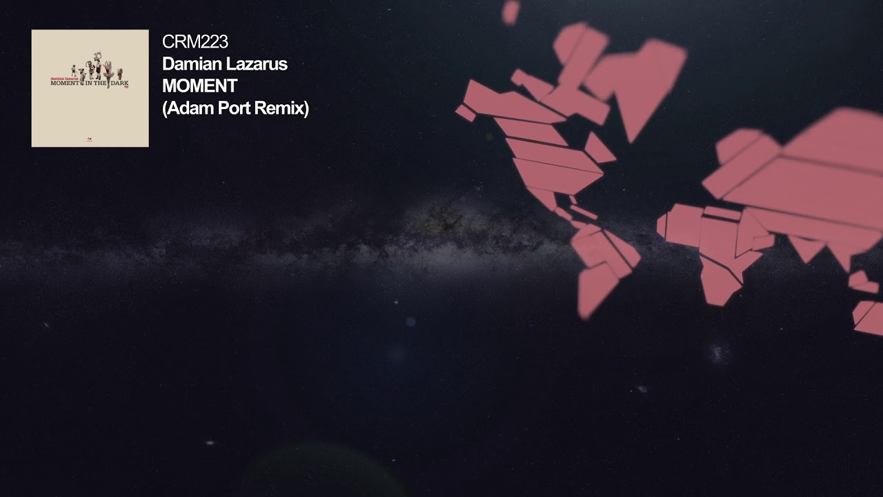Damian Lazarus - Moment (Adam Port Remix)