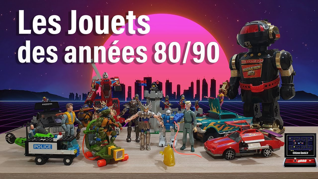 Ma collection de jouets vintage des années 1980 - 1990