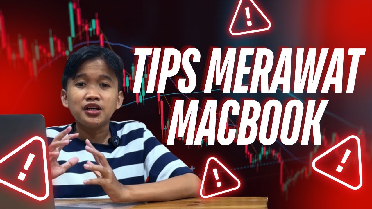 9 TIPS PENTING CARA MERAWAT MACBOOK KAMU
