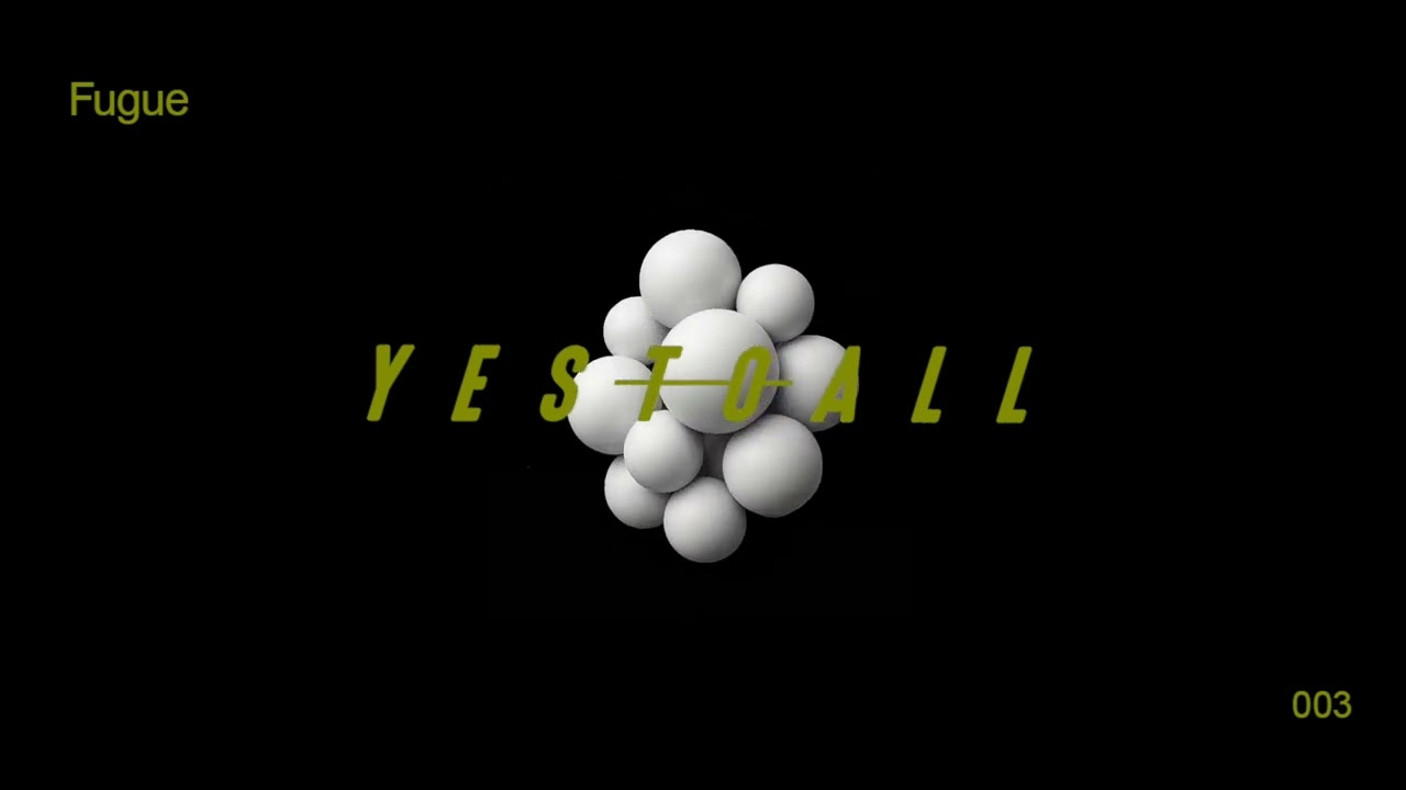 YES TO ALL, D Formation, Alex Medina  - Fugue