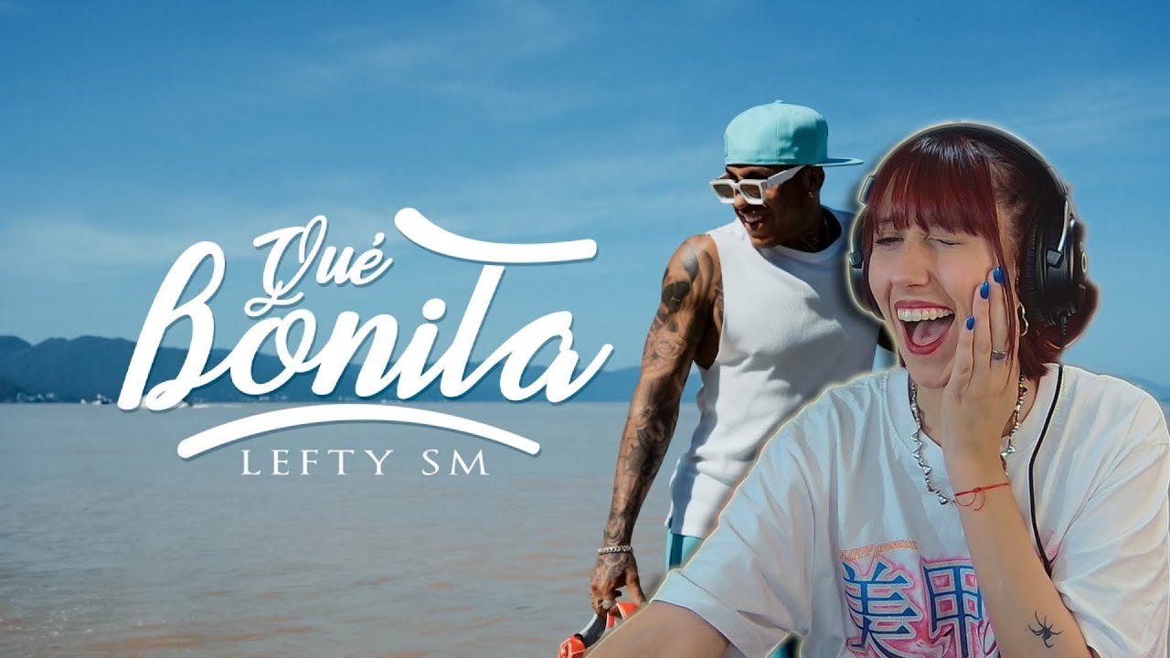 (REACCIÓN) Lefty SM - Que Bonita 💜