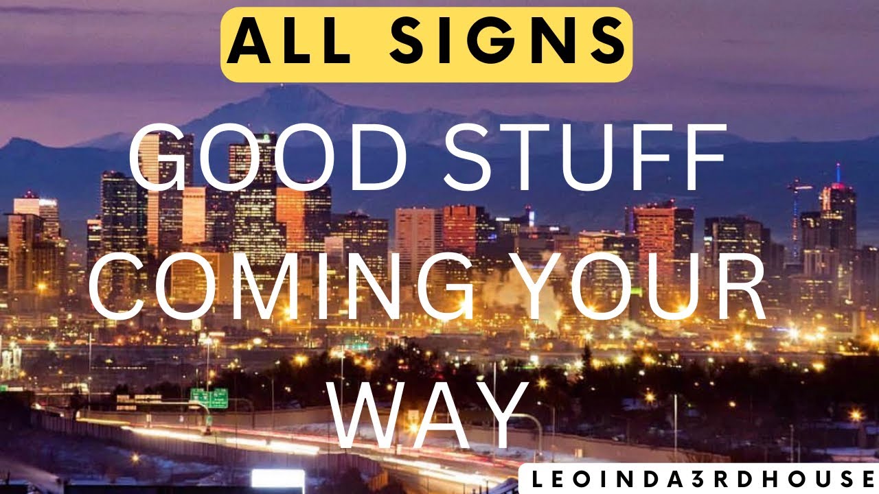 ALL SIGNS “ GOOD STUFF COMING YOUR WAY”