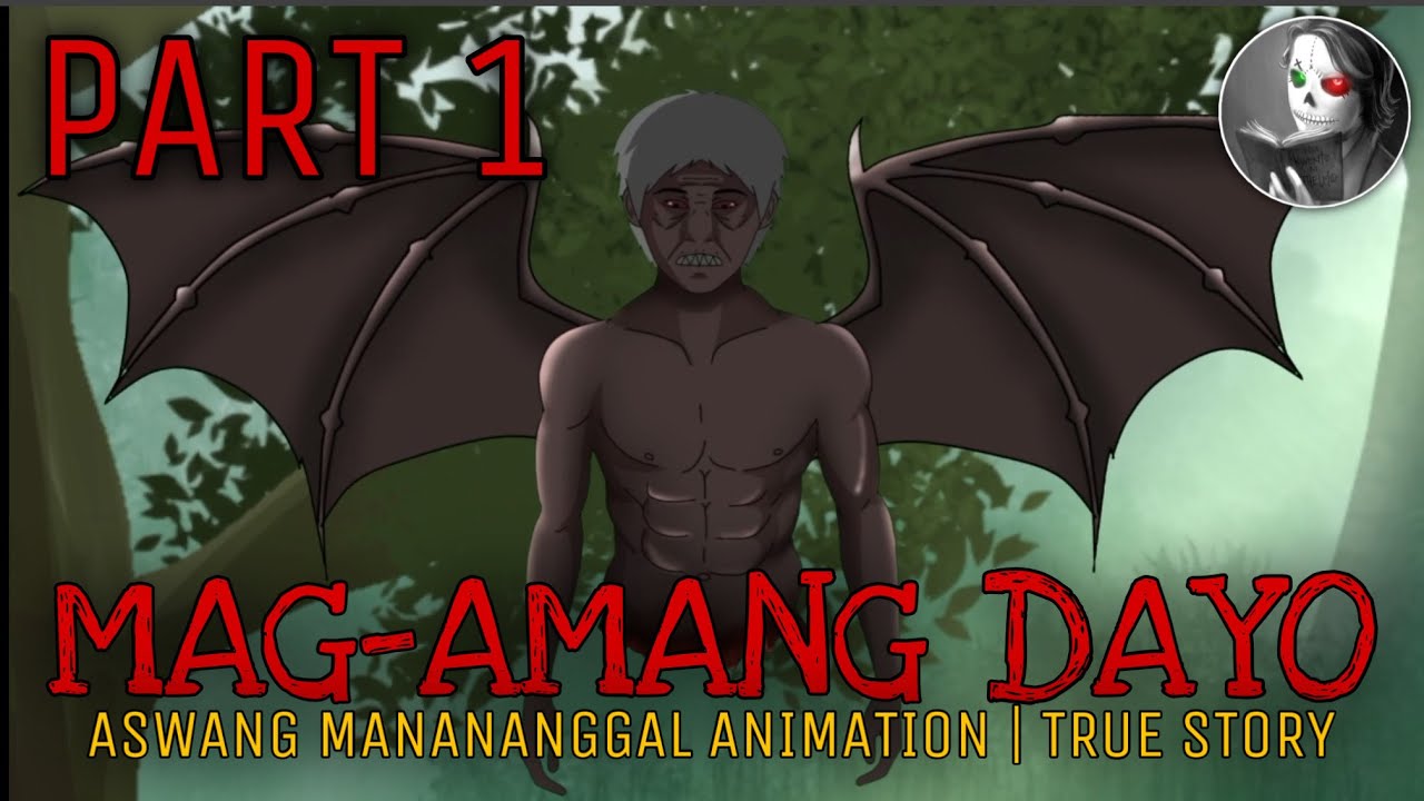 MAG-AMANG DAYO (Part 1) | Aswang Manananggal Animation | True Story
