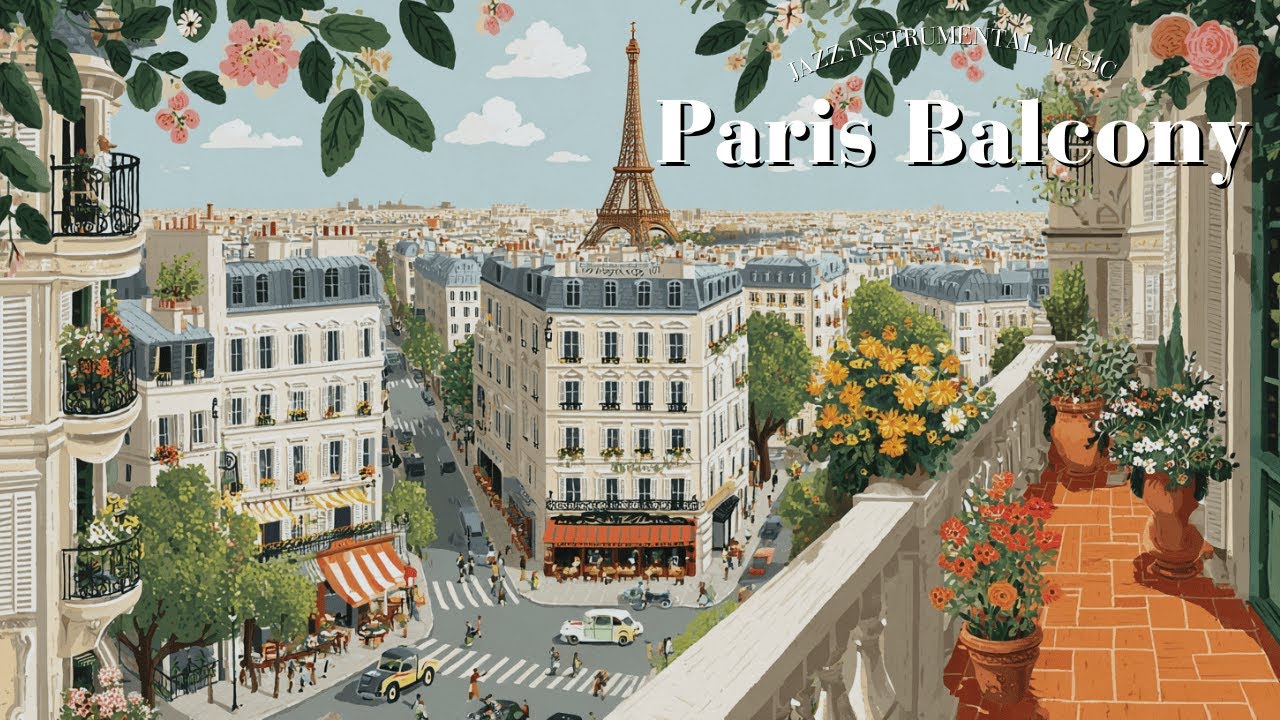 𝐏𝐚𝐫𝐢𝐬 𝐁𝐚𝐥𝐜𝐨𝐧𝐲 𝐕𝐢𝐛𝐞𝐬 🌿 French Instrumental Music Playlist | Relaxing Jazz #pariscafe