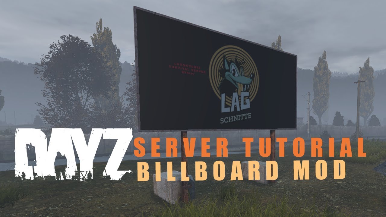 DayZ Server Tutorial - #9 Eigene Billboards (Werbe-Tafeln) erstellen [Deutsch]