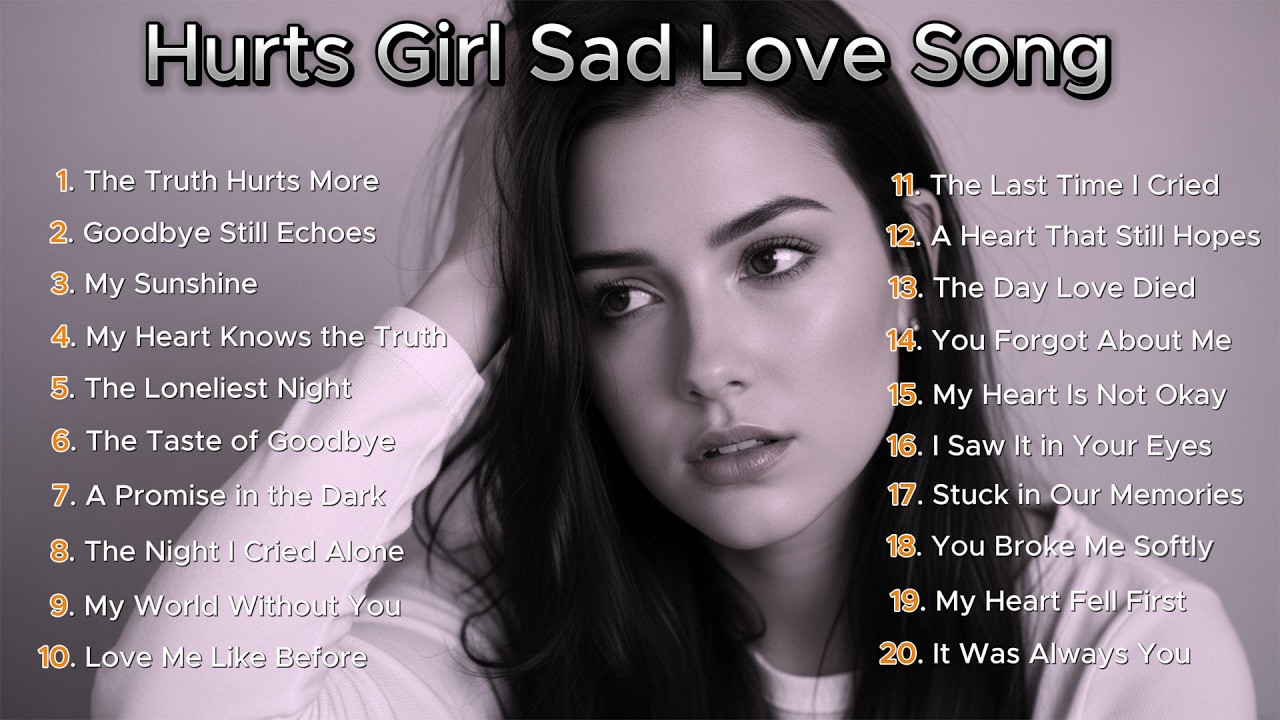 Hurts Girl Sad Love Song / Top Playlist Girl Sad Love Song / Beautiful English love song 2026