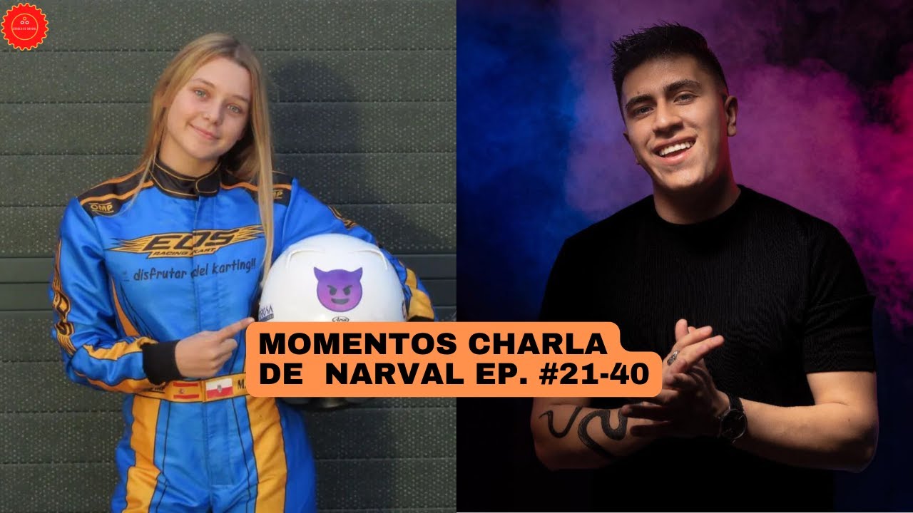 MOMENTOS CHARLA DE NARVAL EP. #21-40 (RUMBO AL #100)