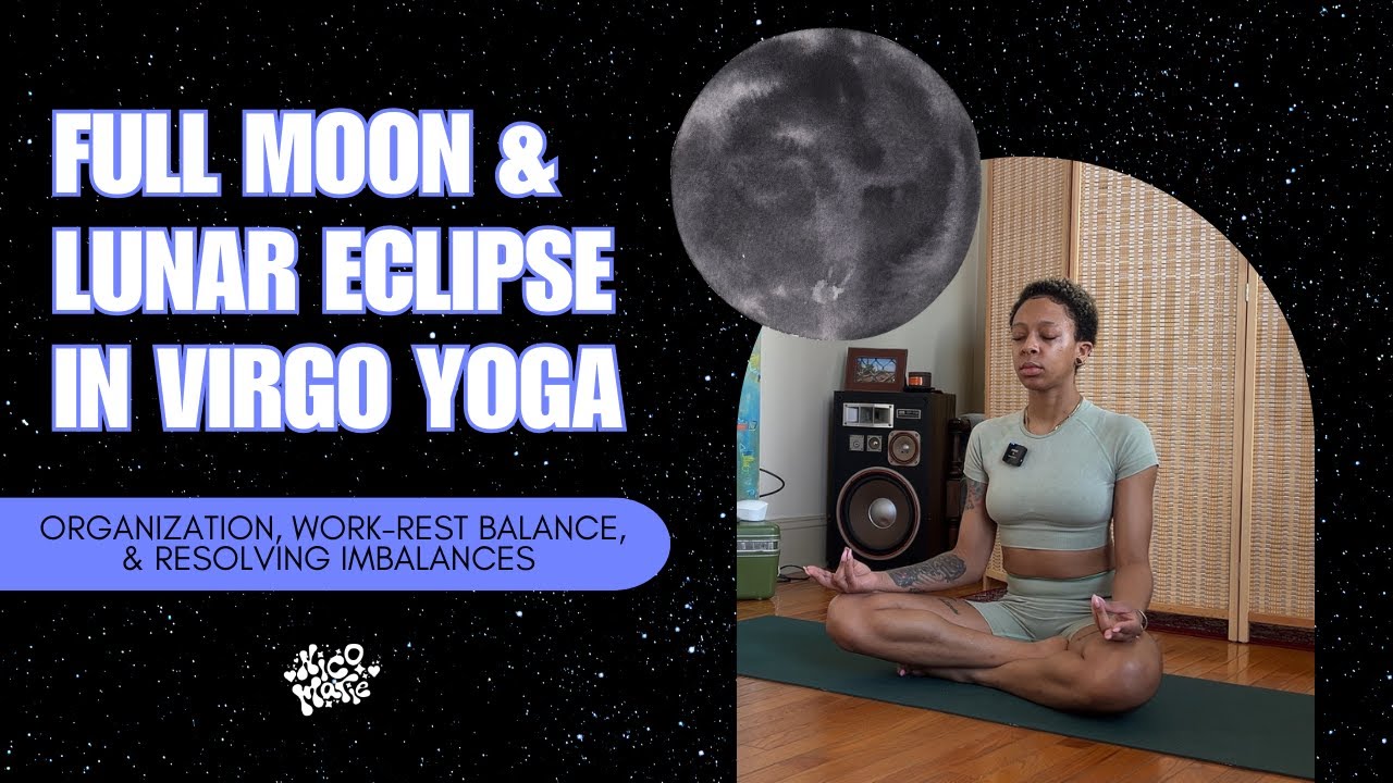 Full Moon & Lunar Eclipse in Virgo Yoga | 20 Minutes