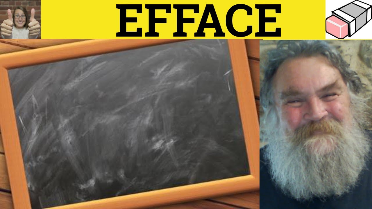 🔵 Efface - Self-Effacing Meaning - Efface Examples - Self Effacing Definition